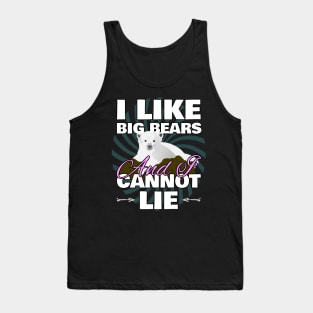 I Like Big Bears And I Cannot Lie LGBT Tank Top